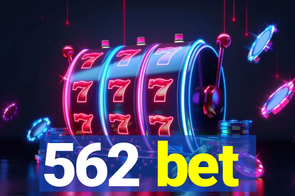 562 bet
